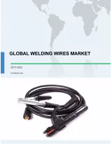 Global Welding Wires Market 2017-2021